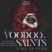 Sins of Fear - Voodoo Saints, Band 1 (ungekürzt)