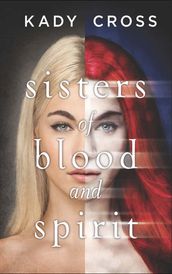 Sisters of Blood and Spirit (Sisters of Blood and Spirit, Book 1)