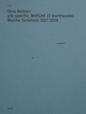 Site specific Marche 17 (earthquake) Marche terremoto 2017 2018. Ediz. illustrata