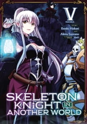 Skeleton Knight in Another World (Manga) Vol. 5