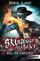 Skulduggery Pleasant (Band 7) - Duell der Dimensionen