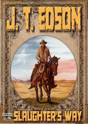 Slaughter s Way (A J.T. Edson Western)