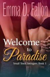 Small Town Swingers: Welcome to Paradise