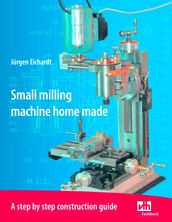 Small milling machine home made