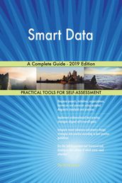 Smart Data A Complete Guide - 2019 Edition