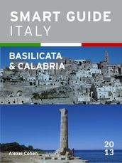 Smart Guide Italy: Basilicata & Calabria
