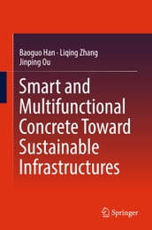 Smart and Multifunctional Concrete Toward Sustainable Infrastructures