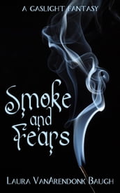 Smoke and Fears