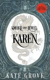 Smoke and Jewel: Karen