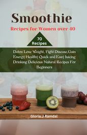Smoothie Recipes For Woman Over 40