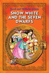 Snow White and the Seven Dwarfs. Classic fairy tales for children (Fully Illustrated)