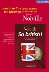 So British ! - Deux portraits d écrivains par Florence Noiville