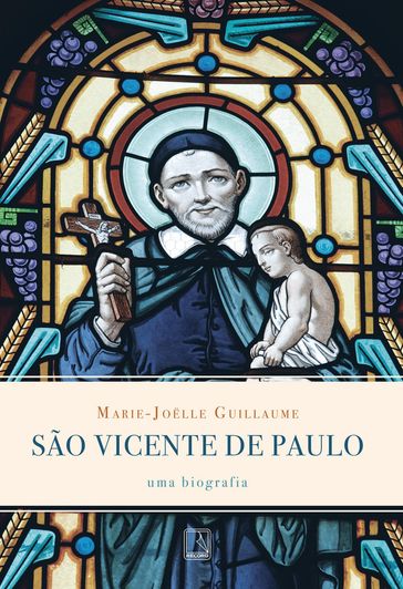 São Vicente de Paulo - Marie-Joelle GUILLAUME