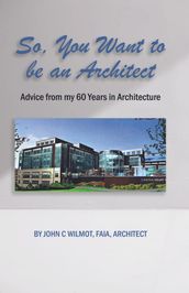 So, You Want to be an Architect