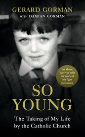 So Young: The Taking of My Life by the Catholic Church