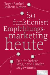 So funktioniert Empfehlungsmarketing heute