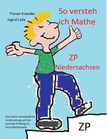 So versteh ich Mathe: ZP Niedersachsen - Florian Kniedler - Ingrid Lalla