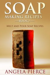 Soap Making Recipes Book 2