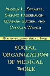 Social Organization of Medical Work