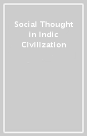 Social Thought in Indic Civilization