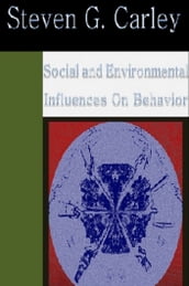 Social and Environmental Influences on Behavior