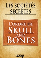 Sociétés secrètes : l ordre de « Skull and Bones »