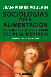 Sociologías de la alimentación. Los comensales y el espacio social alimentario