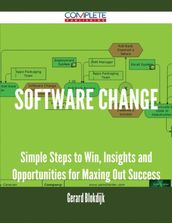 Software Change - Simple Steps to Win, Insights and Opportunities for Maxing Out Success