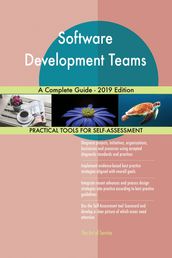 Software Development Teams A Complete Guide - 2019 Edition