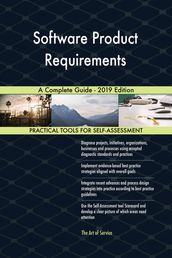 Software Product Requirements A Complete Guide - 2019 Edition