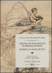 Sogno di una notte di mezza estate-Romeo e Giulietta