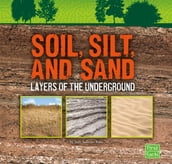 Soil, Silt, and Sand