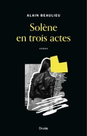 Solène en trois actes