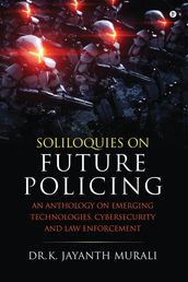 Soliloquies on Future Policing