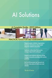 AI Solutions A Complete Guide - 2019 Edition