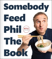 Somebody Feed Phil the Book