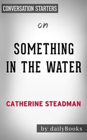 Something in the Water: A Novel by Catherine Steadman   Conversation Starters