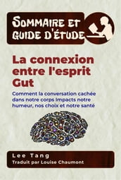 Sommaire Et Guide D Étude  La Connexion Entre L esprit Gut