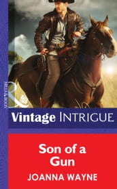 Son Of A Gun (Mills & Boon Intrigue) (Big  D  Dads, Book 1)