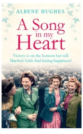 A Song in my Heart: The final part in the bestselling Martha s Girls trilogy