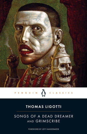 Songs of a Dead Dreamer and Grimscribe - Thomas Ligotti