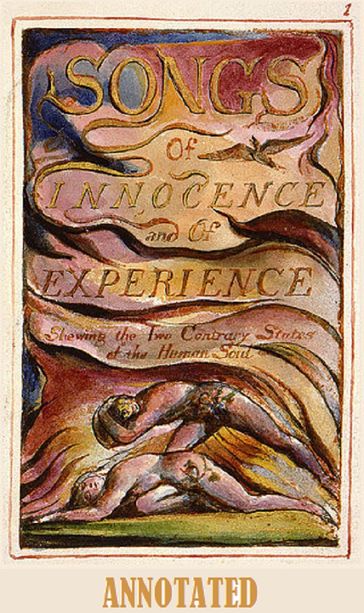 Songs of Innocence, and Songs of Experience (Annotated) - William Blake