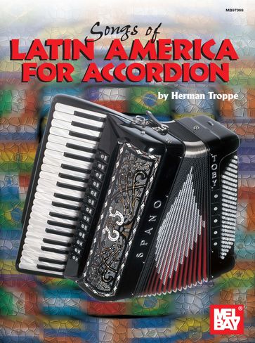 Songs of Latin America for Accordion - Herman Troppe