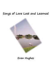 Songs of Love Lost and Learned