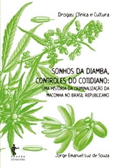 Sonhos da diamba, controles do cotidiano