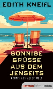 Sonnige Grüße aus dem Jenseits