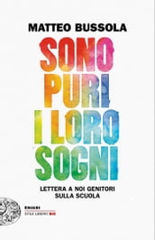 Sono puri i loro sogni