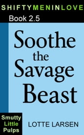 Soothe the Savage Beast (Book 2.5)