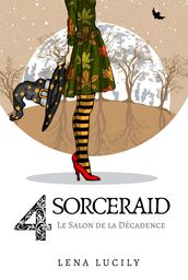 Sorceraid, Episode 4 : Le Salon de la décadence