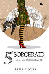 Sorceraid, Episode 5 : La Chambre émeraude